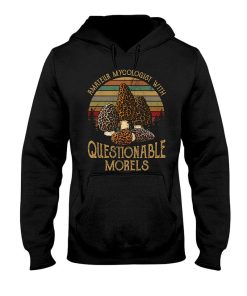 Alternative view of Amateur mycologist with questionable morels Shirt - Black Color