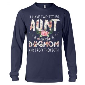 I have two titles Aunt and Dogmom and i rock them both navy
