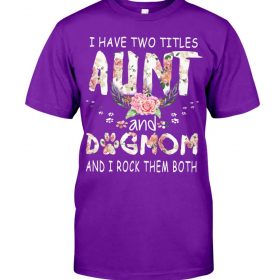I have two titles Aunt and Dogmom and i rock them both purple