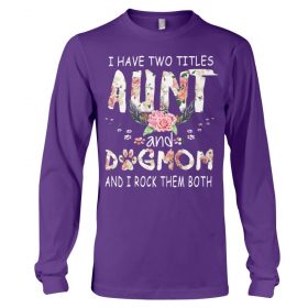 I have two titles Aunt and Dogmom and i rock them both purple