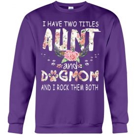 I have two titles Aunt and Dogmom and i rock them both purple