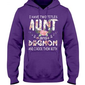 I have two titles Aunt and Dogmom and i rock them both purple