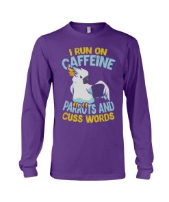 I run on caffeine parrots and cuss words purple 2