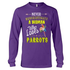 Never underestimate a woman who loves parrots purple