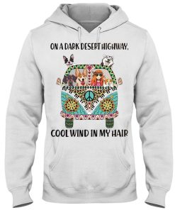 On a dark desert highway cool wind in my hair Dog Hippie Husky Tshirt 6 On a dark desert highway cool wind in my hair Dog Hippie Husky Tshirt 3