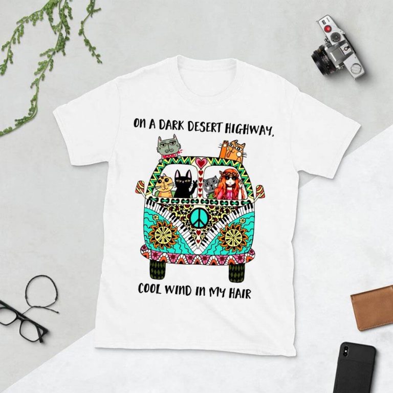 On a dark desert highway cool wind in my hair Black Cat Hippie Shirt