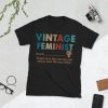 Vintage Feminist Knows more than she says and notice more than you realize Shirt