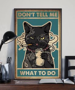 Don't Tell Me What To Do Black Cat Meow Poster