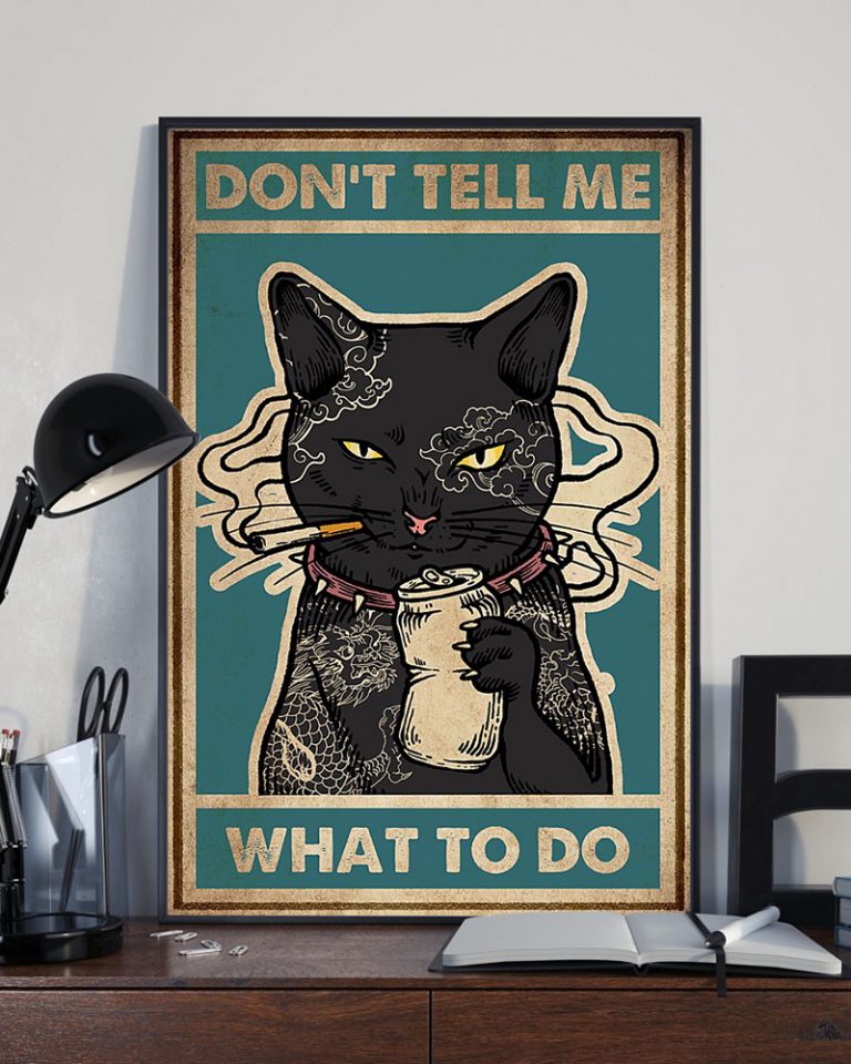 Don't Tell Me What To Do Black Cat Meow Poster