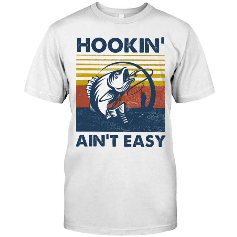 Hookin Ain’t Easy Fishing Bass Shirt