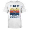 I Love It When She Bends Over Fishing Vintage Shirt 3 I Love It When She Bends Over Fishing Tshirt