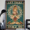 Let That Shit Go Blonde Girl Yoga Poster