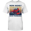 I'm sexy and i mow it Lawn Mower Vintage Shirt 3 Mow Money Mow Problems Lawn Mower Vintage Tshirt