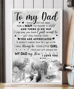To My Dad You Always Be My Dad I Love You Father And Daughter Deer Forest Poster