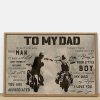 To My Dad You Always Be My Dad My Hero I Love You Father And Son Biker Poster 2 To My Dad You Always Be My Dad My Hero I Love You Father And Son Biker Poster