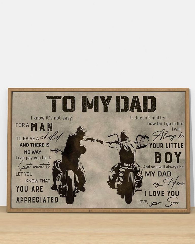 To My Dad You Always Be My Dad My Hero I Love You Father And Son Biker Poster