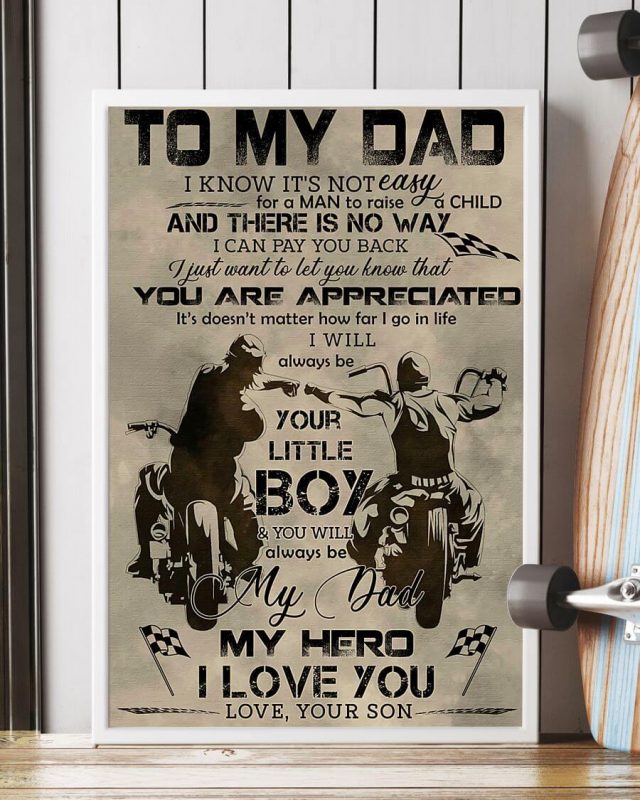 To My Dad You Always Be My Dad My Hero I Love You Father And Son Biker Vertical Poster