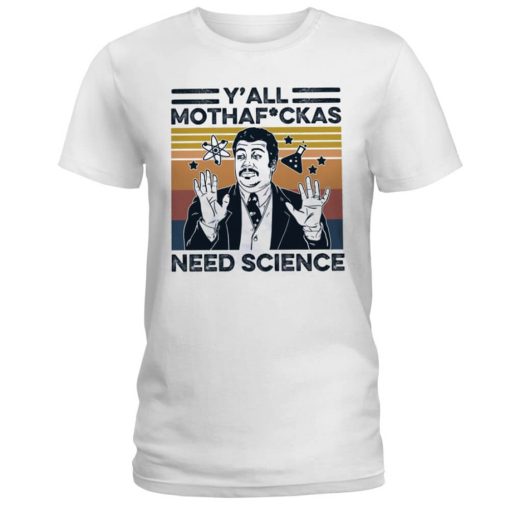 Yall MothaFuckas Need Science Albert Einstein Science Vintage Shirt
