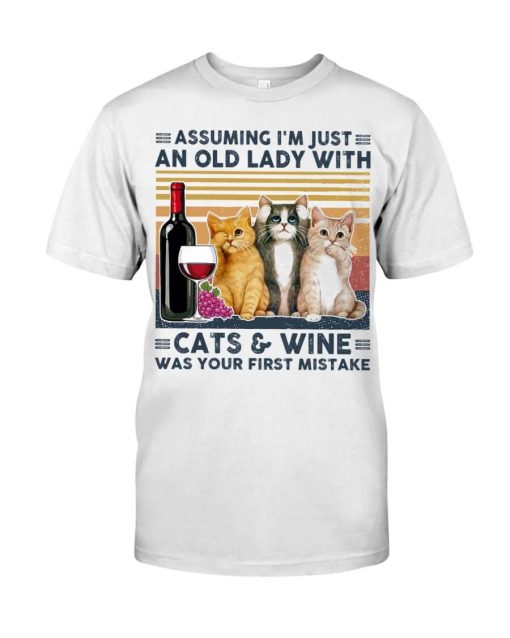 Assuming Im Just An Old Lady With Cat and Wine Was Your First Mistake Meow Cat Shirt