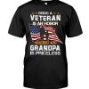 Being a Veteran is an honor Being a Grandpa is priceless Veteran Shirt 2 Being a Veteran is an honor Being a Grandpa is priceless Veteran Tshirt