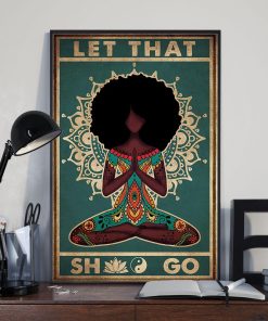 Let That Shit Go Black Hair Girl Yoga Meditation Poster