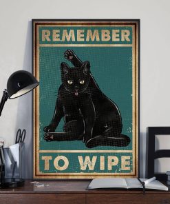 Remember To Wipe Black Cat Meow Poster