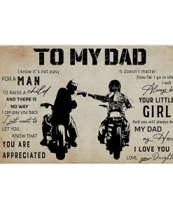 To My Dad You Always Be My Dad My Hero I Love You Father And Daughter Biker Poster