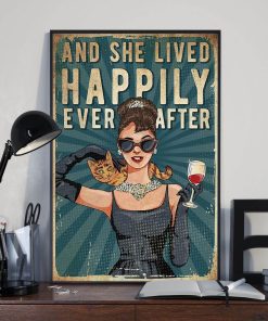 And She Lives Happily Ever After Wine Girl And Meow Cat Poster