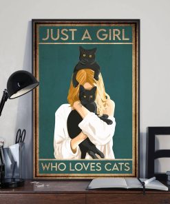 Just A Girl Who Loves Cat Black Meow Cat Poster