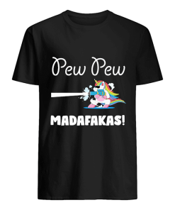 Pew Pew Madafakas Unicorn Tshirt