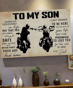 To My Son Wherever Your Journey In Life May Take You I Pray You'll Always Be Safe Father and Son Biker Poster