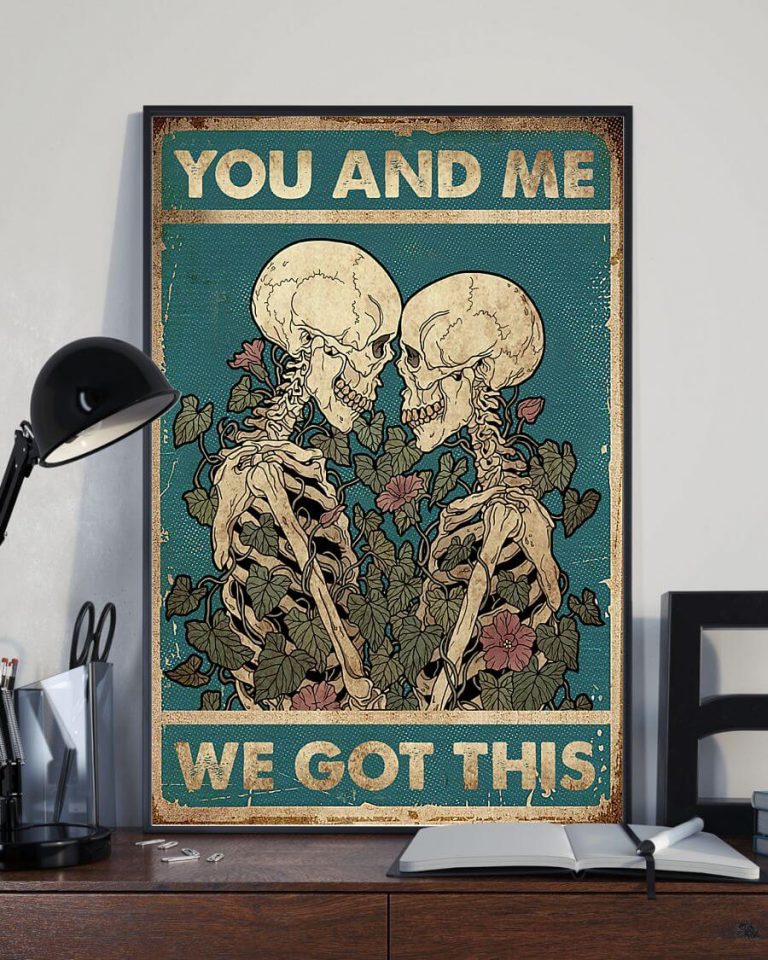 You and Me We Got This Untill Death Do Us Apart Skull Couple Hand In Hand Poster