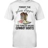 Forget the Glass Slippers This Princess Wears Cowboy Boots Horse Tshirt 3 Forget the Glass Slippers This Princess Wears Cowboy Boots Horse Tshirt