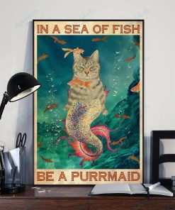 In A Sea Of Fish Be A Purrmaid Meow Cat Mermaid Poster