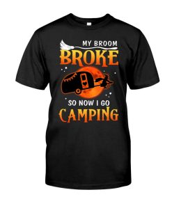 My Broom Broke So Now I Go Camping Halloween Camping Witch Tshirt