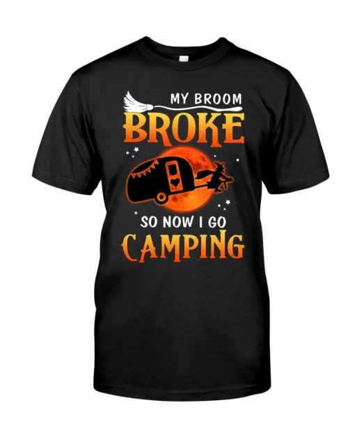 My Broom Broke So Now I Go Camping Halloween Camping Witch Tshirt