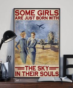Some Girls Are Born Just Born with the Sky in Their Soul Flight Attendant Poster