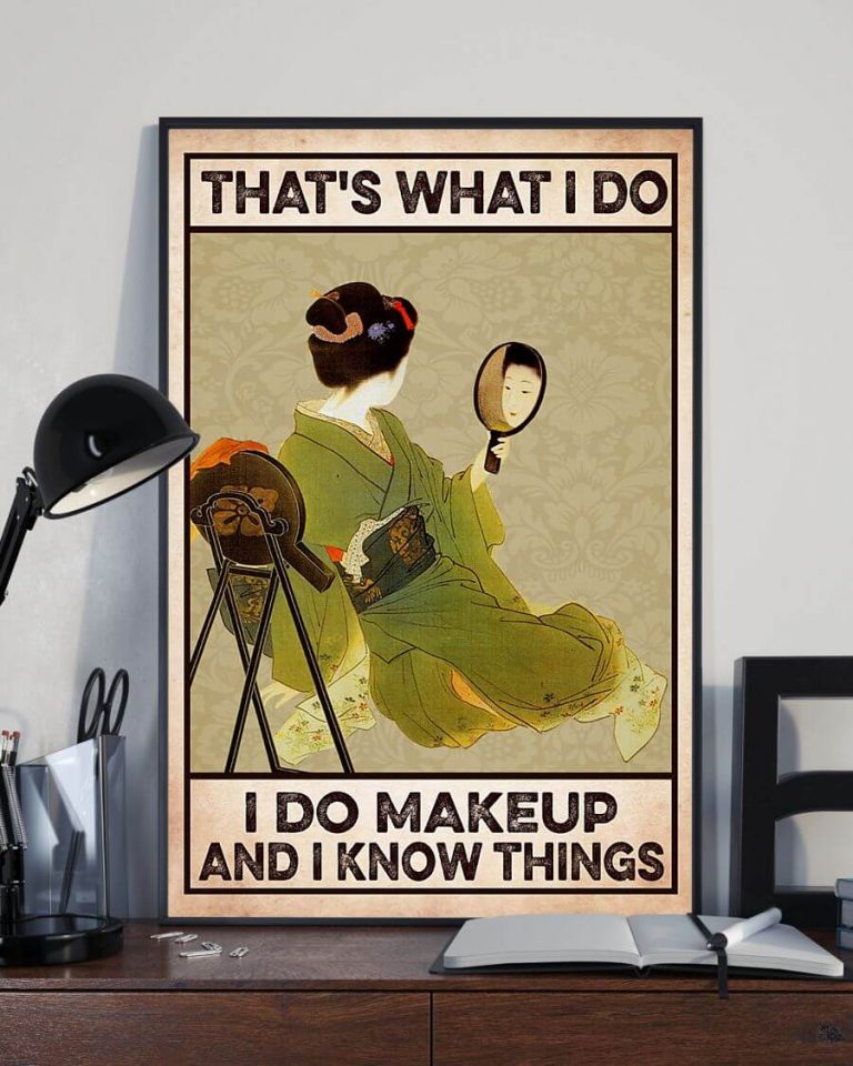 That's What I Do I Do Makeup and I Know Thing Poster