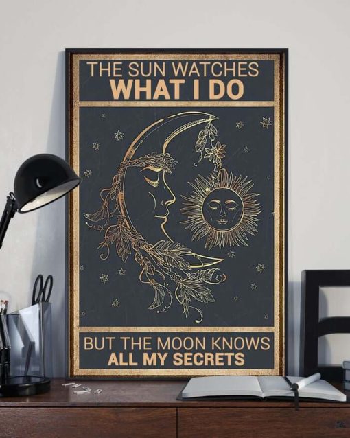 The Sun Watches What I Do but the Moon Knows All My Secrets Hippie Vintage Poster