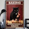Baking Because Murder Is Wrong Black Cat Chef Poster 2 3 1