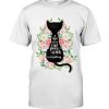 A Little Black Cat Goes With Everything Shirt 2 A Little Black Cat Goes With Everything Shirt