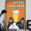Kitties And Beer That's Why I'm Here Cat Meow Beer Poster 3 Kitties And Beer Thats Why Im Here Cat Meow Poster