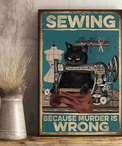 Sewing Because Murder Is Wrong Black Cat Sewing Vintage Poster