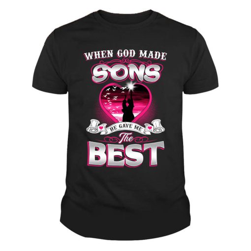 When God Made Sons He Gave Me The Best Shirt
