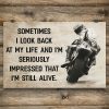 sometimes i look back at my life and im seriously impressed that im still alive biker motorcycle poster