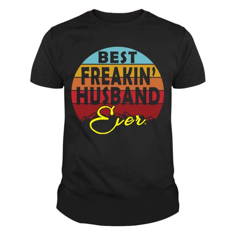 Best Freakin Husband Ever Shirt