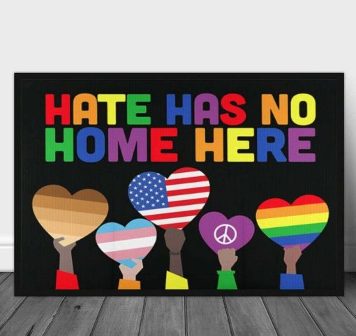 Hate Has No Home Here Black Lives Matter LGBT Pride Poster