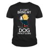 If i cant bring my dog Im not Going Dogs Tshirt