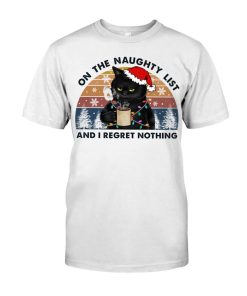 On The Naughty List And I Regret Nothing Christmas Black Cat Vintage Shirt