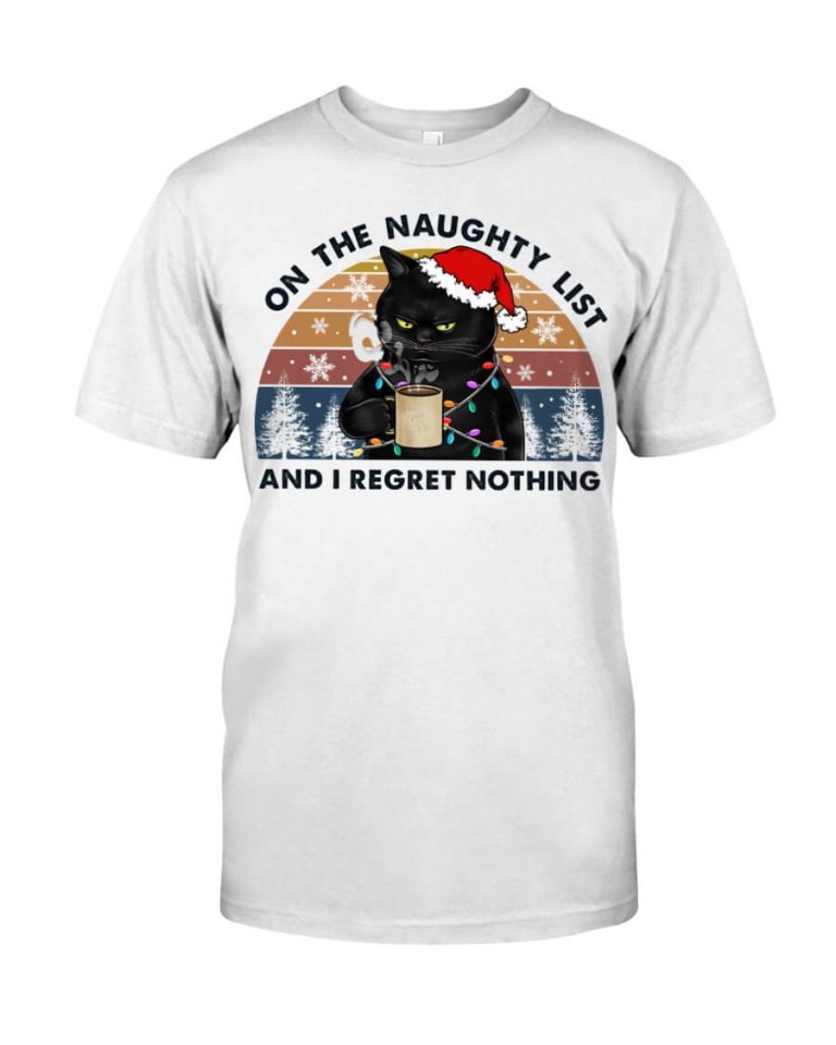 On The Naughty List And I Regret Nothing Christmas Black Cat Vintage Shirt